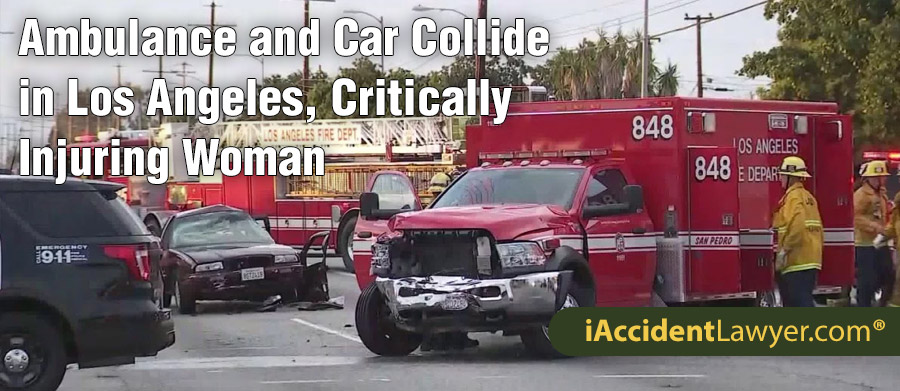 Los Angeles Ca Ambulance And Car Collide Critically Injuring Woman Car Accident And 2857