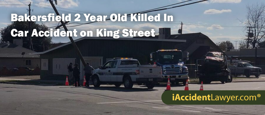 Bakersfield 2 Year Old Killed In Car Accident on King Street