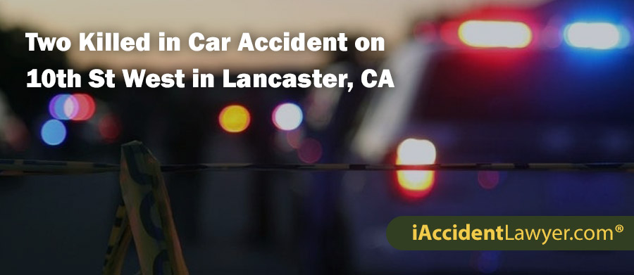 2 Killed in Car Accident on 10th Street West in Lancaster, CA