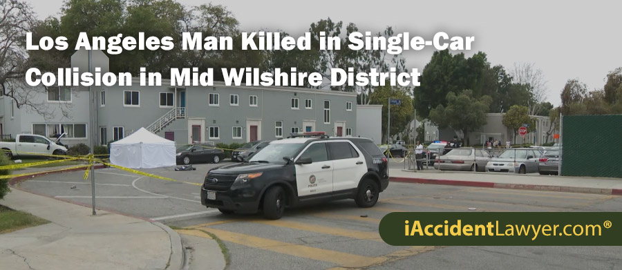 Los Angeles Man Killed in Single-Car Collision in Mid Wilshire District