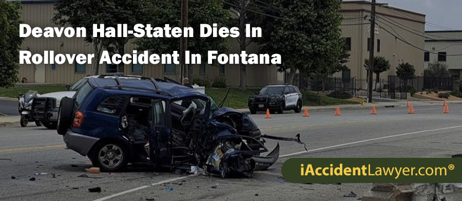 Deavon Hall-Staten Dies In Rollover Accident In Fontana