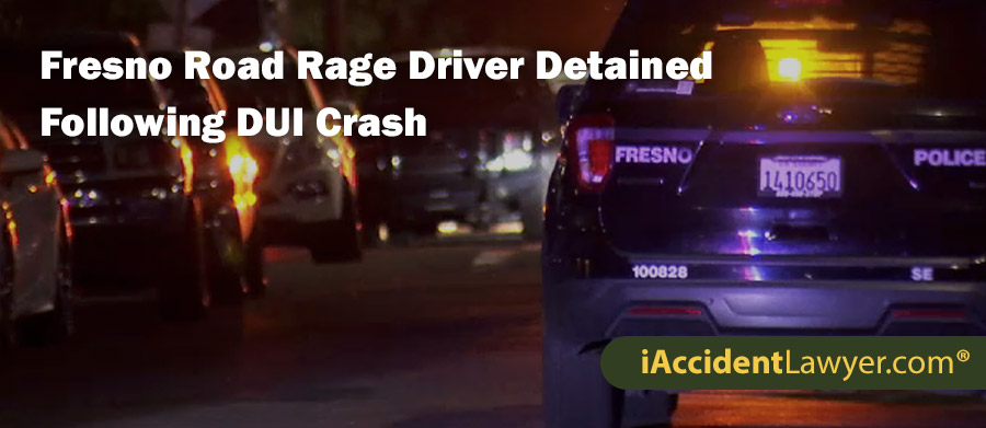 Fresno Road Rage Driver Detained following DUI Crash on Weldon Ave and Orchard Street