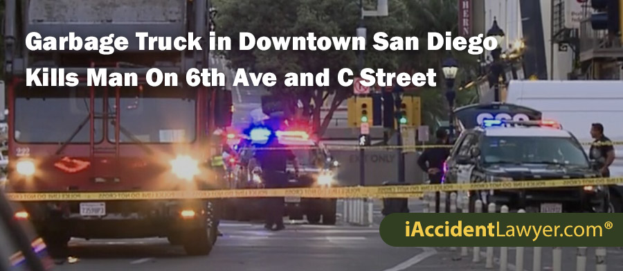 Garbage Truck in Downtown San Diego Kills Man On 6th Ave and C Street