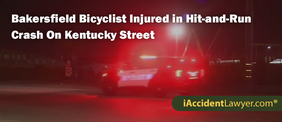 Bakersfield Bicyclist Injured in Hit-and-Run Crash On Kentucky Street