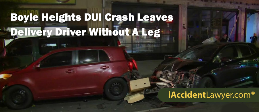 Boyle Heights DUI Crash Leaves Delivery Driver Without A Leg