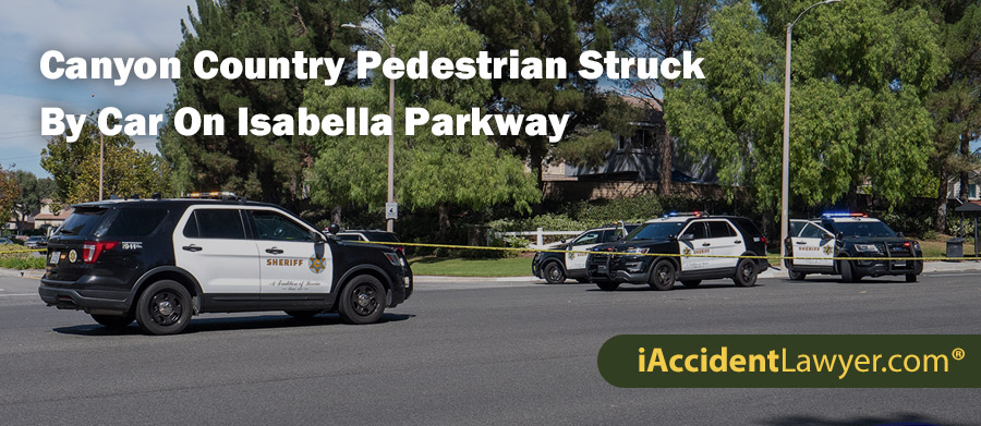 Canyon Country Pedestrian Struck By Car On Isabella Parkway