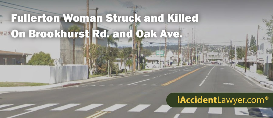 Fullerton Woman Struck and Killed On Brookhurst Rd. and Oak Ave.