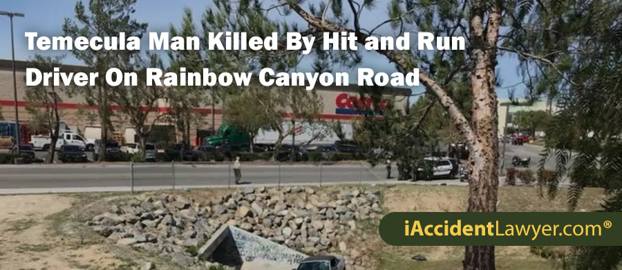 Temecula Man Killed By Hit and Run Driver On Rainbow Canyon Road