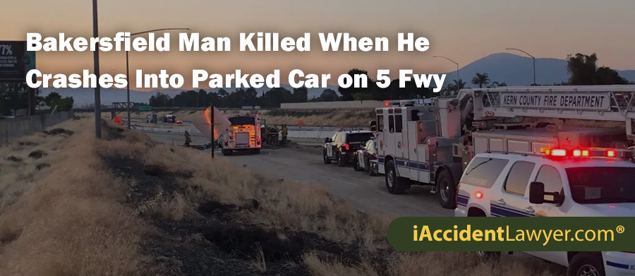 Bakersfield Man Killed When He Crashes Into Parked Car on 5 Freeway