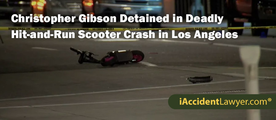 Christopher Gibson Detained in Deadly Hit-and-Run Scooter Crash in Los Angeles