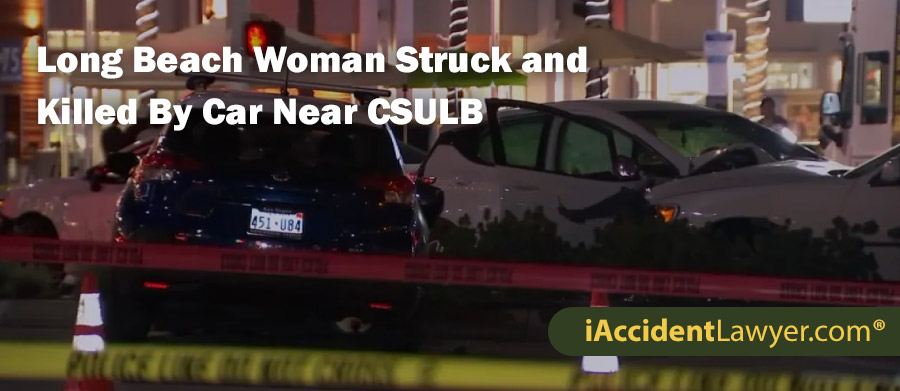 Long Beach Woman Struck and Killed Near CSULB