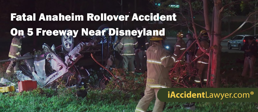 Fatal Anaheim Rollover Accident On 5 Freeway Near Disneyland