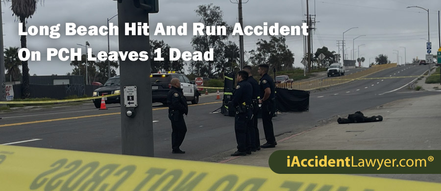 Long Beach Hit And Run Accident On PCH Leaves 1 Dead