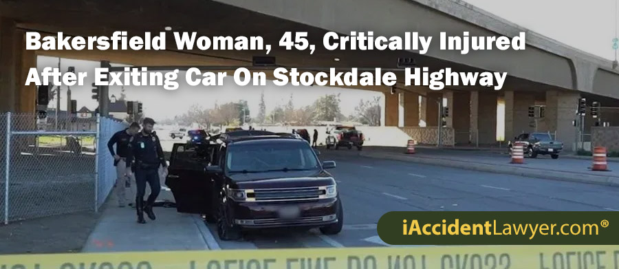 Bakersfield Woman, 45, Critically Injured After Exiting Car On Stockdale Hwy