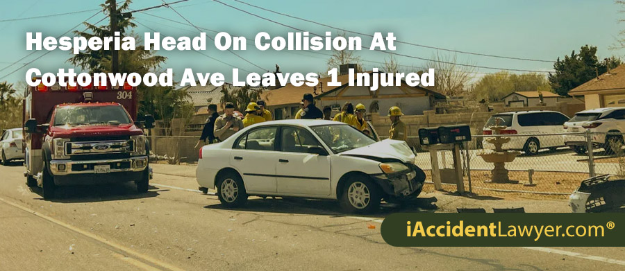 Hesperia Head On Collision At Cottonwood Avenue Leaves One Injured