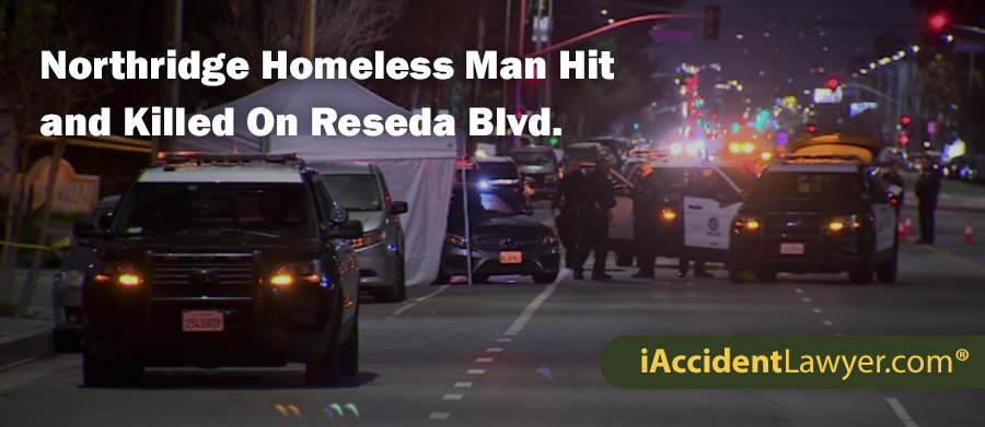 Northridge Homeless Man Hit and Killed On Reseda Blvd.