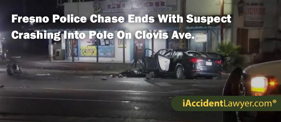 Fresno Police Chase Ends With Suspect Crashing Into Pole On Clovis Ave.