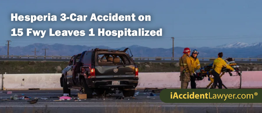 Hesperia 3-Car Accident on 15 Fwy Leaves 1 Hospitalized