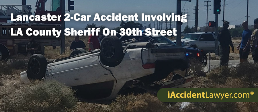 Lancaster 2-Car Accident Involving LA County Sheriff On 30th Street