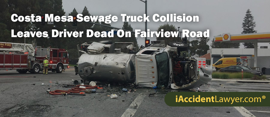 Costa Mesa Sewage Truck Collision Leaves Driver Dead On Fairview Road