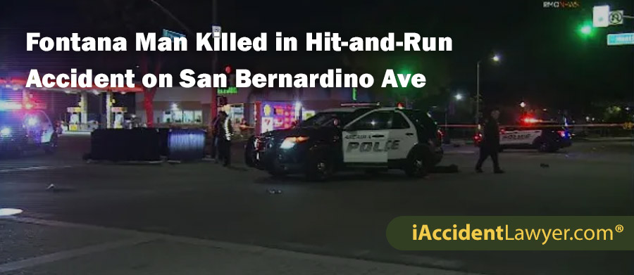 Fontana Man Killed in Hit-and-Run Accident on San Bernardino Ave