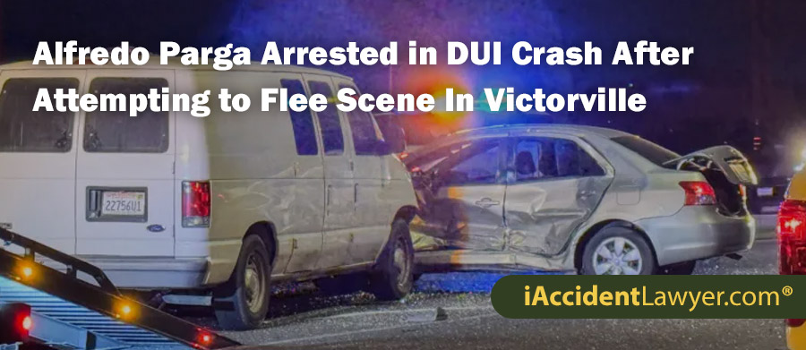 Alfredo Parga Arrested in DUI Crash After Attempting to Flee Scene In Victorville