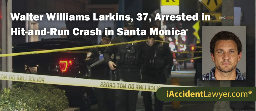 Walter Williams Larkins, 37, Arrested in Hit-and-Run Crash in Santa Monica