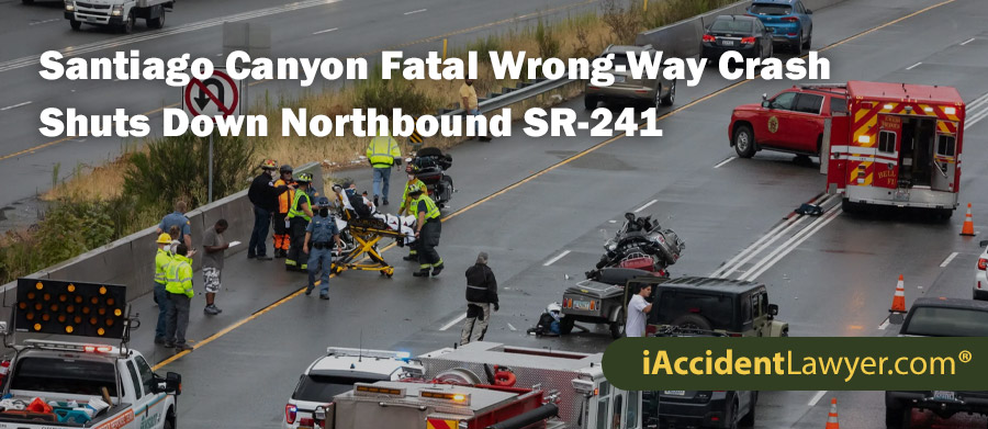 Santiago Canyon Fatal Wrong-Way Crash Shuts Down Northbound SR-241