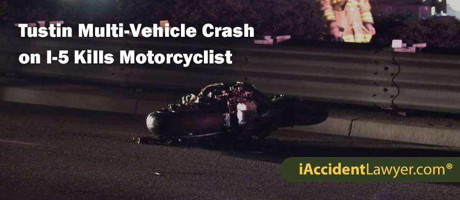 Tustin Multi-Vehicle Crash on I-5 Kills Motorcyclist